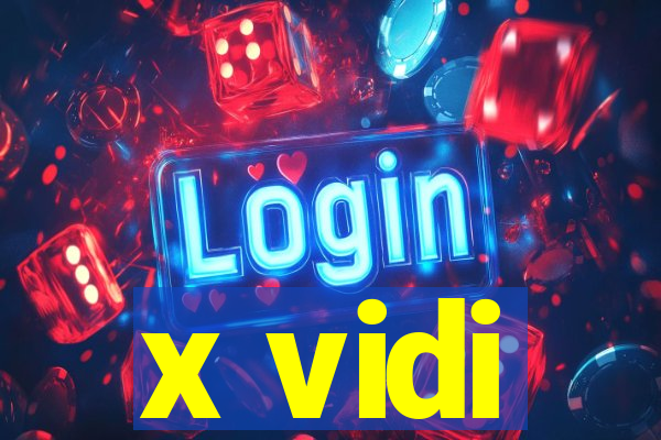 x vidi
